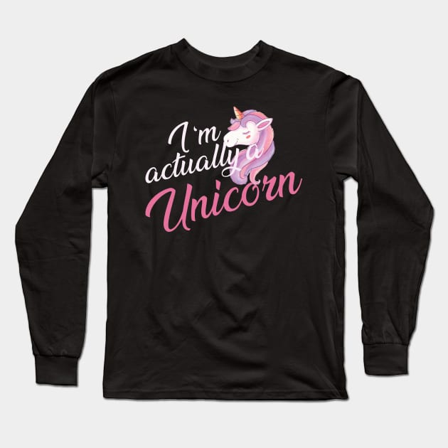 Unicorn - I'm really a unicorn Long Sleeve T-Shirt by KC Happy Shop